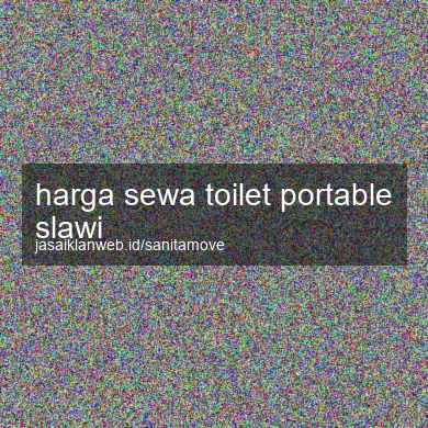 Harga Sewa Toilet Portable Slawi