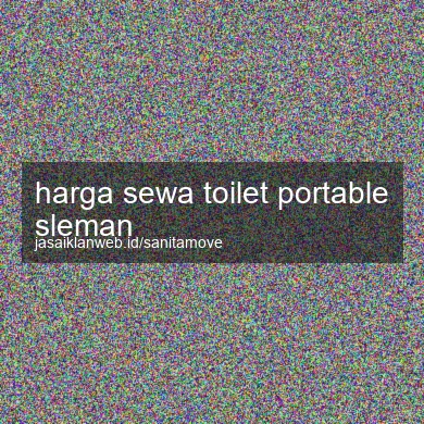 Harga Sewa Toilet Portable Sleman