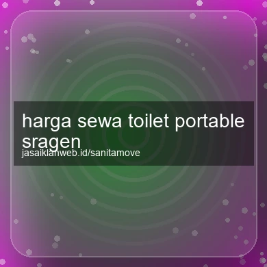 Harga Sewa Toilet Portable Sragen