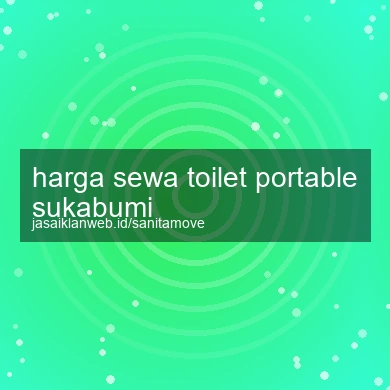 Harga Sewa Toilet Portable Sukabumi