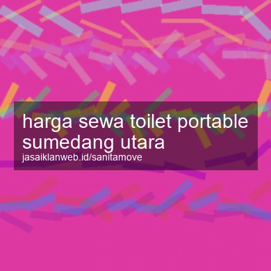 Harga Sewa Toilet Portable Sumedang Utara