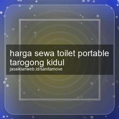 Harga Sewa Toilet Portable Tarogong Kidul