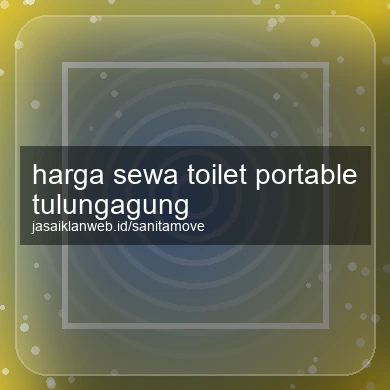 Harga Sewa Toilet Portable Tulungagung