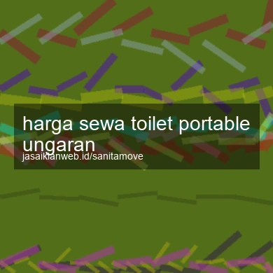 Harga Sewa Toilet Portable Ungaran