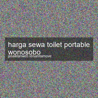 Harga Sewa Toilet Portable Wonosobo