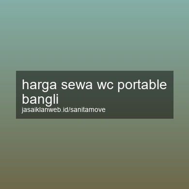Harga Sewa Wc Portable Bangli
