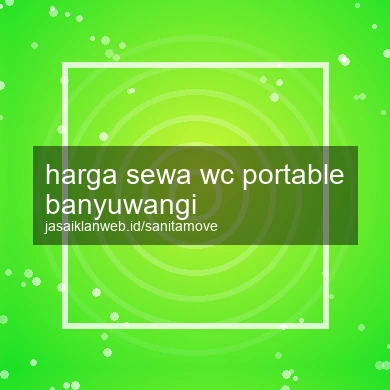 Harga Sewa Wc Portable Banyuwangi