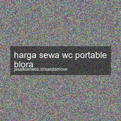 Harga Sewa Wc Portable Blora