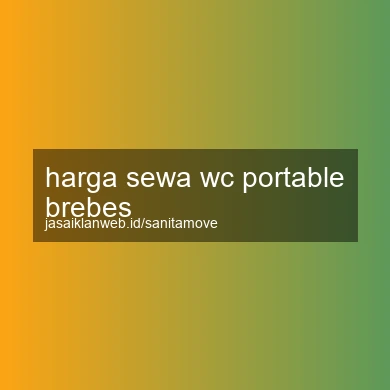 Harga Sewa Wc Portable Brebes