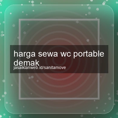 Harga Sewa Wc Portable Demak