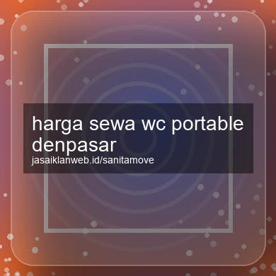 Harga Sewa Wc Portable Denpasar