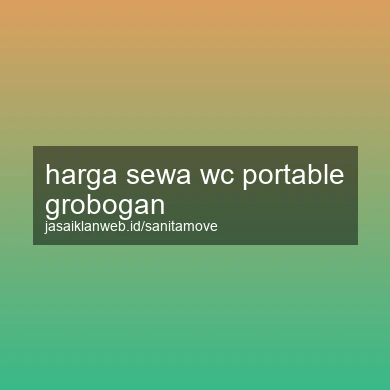 Harga Sewa Wc Portable Grobogan