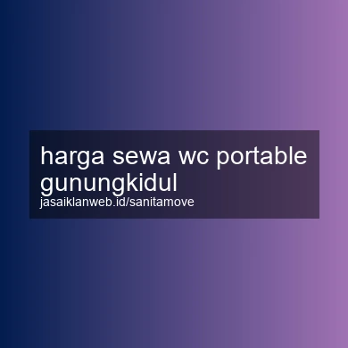 Harga Sewa Wc Portable Gunungkidul