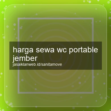 Harga Sewa Wc Portable Jember