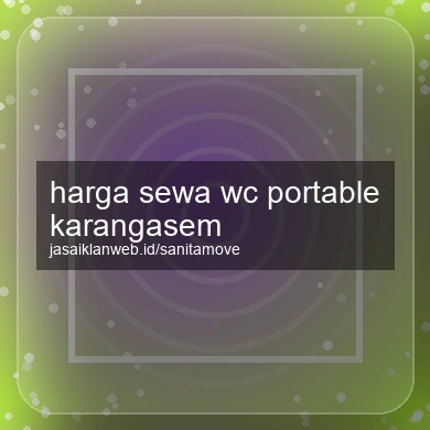Harga Sewa Wc Portable Karangasem