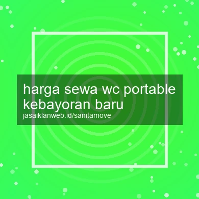 Harga Sewa Wc Portable Kebayoran Baru