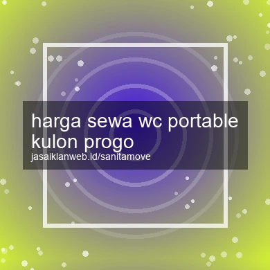 Harga Sewa Wc Portable Kulon Progo