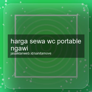 Harga Sewa Wc Portable Ngawi
