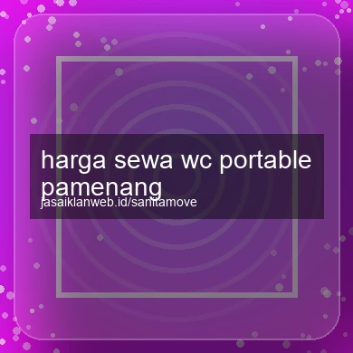 Harga Sewa Wc Portable Pamenang