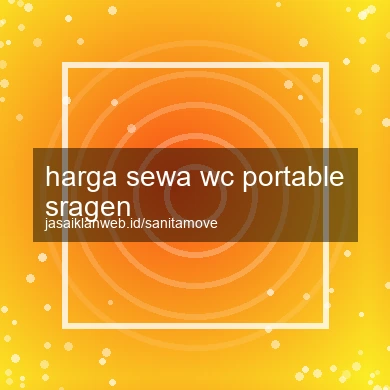 Harga Sewa Wc Portable Sragen