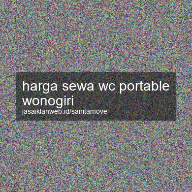 Harga Sewa Wc Portable Wonogiri