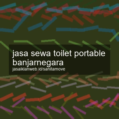 Jasa Sewa Toilet Portable Banjarnegara