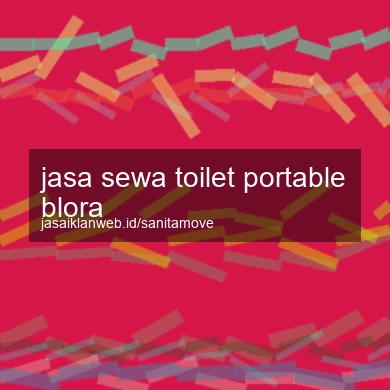 Jasa Sewa Toilet Portable Blora