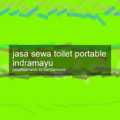 Jasa Sewa Toilet Portable Indramayu