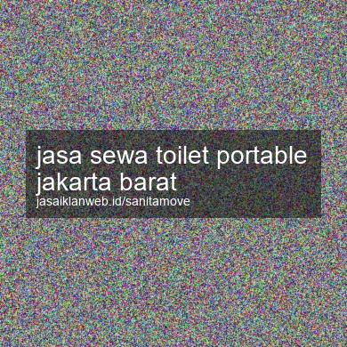 Jasa Sewa Toilet Portable Jakarta Barat