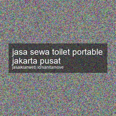 Jasa Sewa Toilet Portable Jakarta Pusat