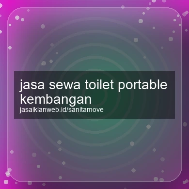 Jasa Sewa Toilet Portable Kembangan