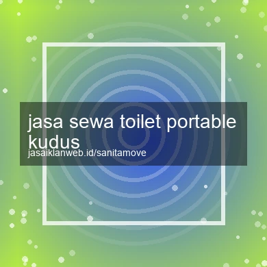 Jasa Sewa Toilet Portable Kudus