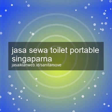 Jasa Sewa Toilet Portable Singaparna