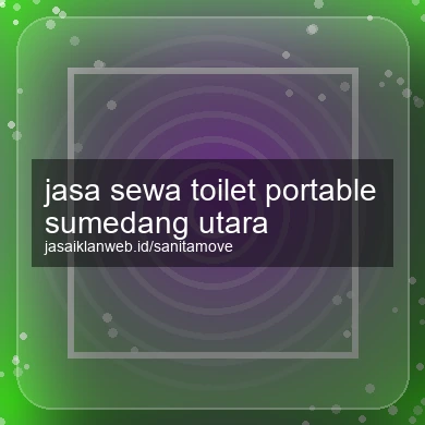 Jasa Sewa Toilet Portable Sumedang Utara