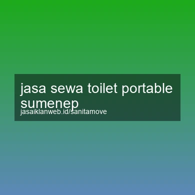 Jasa Sewa Toilet Portable Sumenep
