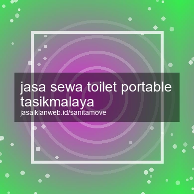 Jasa Sewa Toilet Portable Tasikmalaya