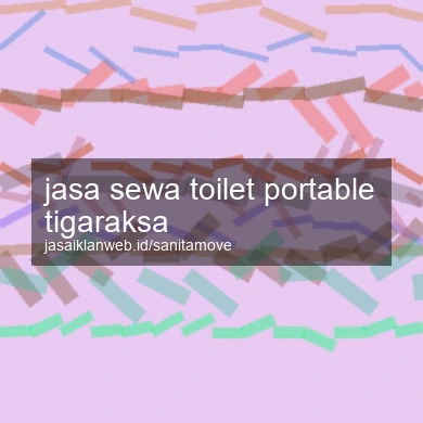 Jasa Sewa Toilet Portable Tigaraksa