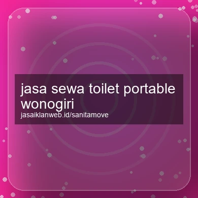 Jasa Sewa Toilet Portable Wonogiri
