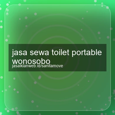 Jasa Sewa Toilet Portable Wonosobo