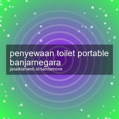 Penyewaan Toilet Portable Banjarnegara