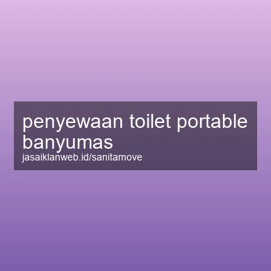 Penyewaan Toilet Portable Banyumas
