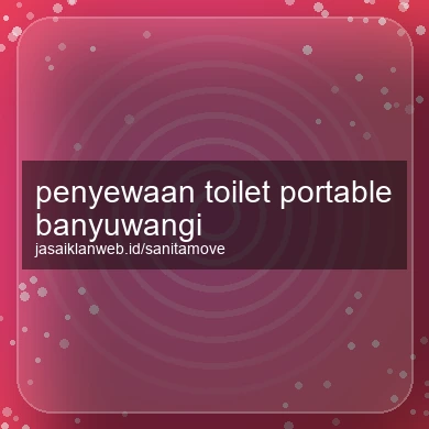 Penyewaan Toilet Portable Banyuwangi
