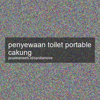 Penyewaan Toilet Portable Cakung