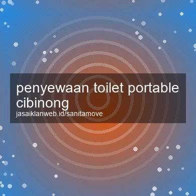 Penyewaan Toilet Portable Cibinong