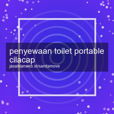 Penyewaan Toilet Portable Cilacap