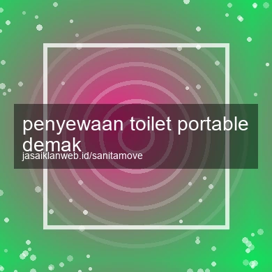 Penyewaan Toilet Portable Demak