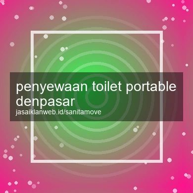 Penyewaan Toilet Portable Denpasar
