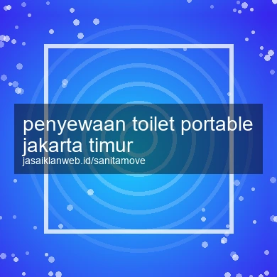 Penyewaan Toilet Portable Jakarta Timur