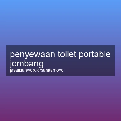 Penyewaan Toilet Portable Jombang