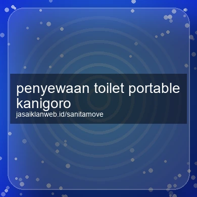 Penyewaan Toilet Portable Kanigoro
